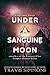Under a Sanguine Moon (Vant...