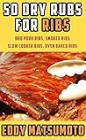 50 Dry Rubs for R...