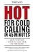 Hot For Cold Calling in 45 Minutes by Tim Taxis