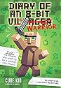 Diary of an 8-Bit Warrior: An Unofficial Minecraft Adventure