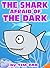 The Shark Afraid of the Dark by Tim Zak