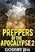 Preppers of the Apocalypse Part 2