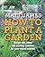 How to Plant a Garden: Design tricks, ideas and planting schemes for year-round interest
