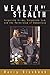 Wealth By Stealth: Corporate Crime, Corporate Law, and the Perversion of Democracy