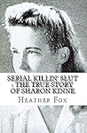 Serial Killin' Slut  by Heather Fox
