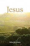 Jesus Our Jubilee...