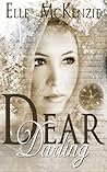 Dear Darling by Elle McKenzie Dear Darling by Elle McKenzie