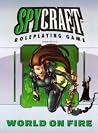 *OP Spycraft World on Fire *NOP