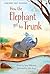 How the Elephant Got His Tr...