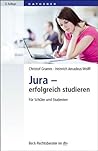 Jura - erfolgreich studieren: Für Schüler und Studenten (Beck-Rechtsberater im dtv)