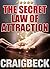 The Secret Law of Attraction by Craig Beck