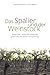 Das Spalier und der Weinstock