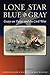 Lone Star Blue and Gray by Robert Wooster