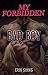 My Forbidden Bad Boy: Falling For The Wrong Guy