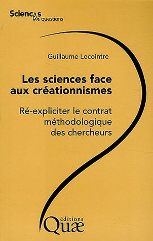 Les sciences face aux créationnismes: Ré-expliciter le contrat méthodologique des chercheurs