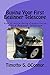 Buying Your First Beginner Telescope by Timothy O'Connor