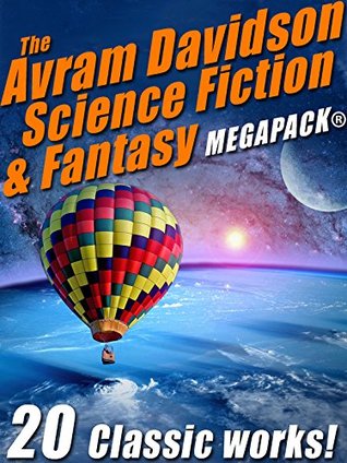 The Avram Davidson Science Fiction & Fantasy MEGAPACK® (Kindle Edition)