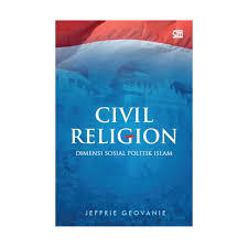 Civil Religion; Dimensi Sosial Politik Islam (Paperback)