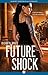 Future Shock (Future Shock, #1)