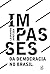 Os impasses da democracia n...