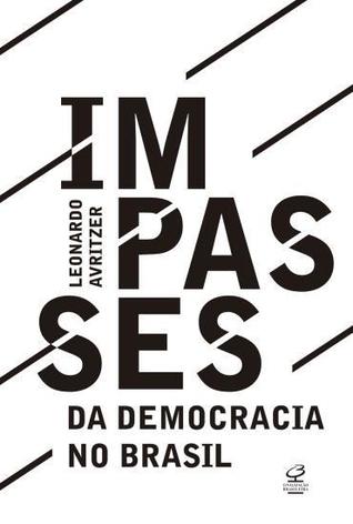 Os impasses da democracia no Brasil (Paperback)