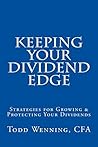Keeping Your Dividend Edge: Strategies for Growing & Protecting Your Dividends