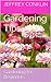 Gardening Tips by Jeffrey Conklin