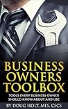 Business Owners Toolbox: Tools Every Business Owner Should Know About and Use