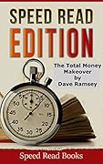 Total Money Makeover by Dave Ramsey (Speed Read Edition): Speed Read Books