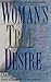 Woman's True Desire by Danièle Starenkyj