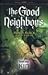 The Good Neighbors