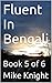 Fluent In Bengali: Book 5 o...