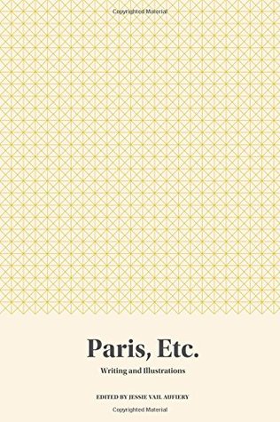 Paris, Etc.: Writing and Illustrations