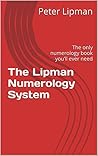 The Lipman Numerology System: The only numerology book you’ll ever need