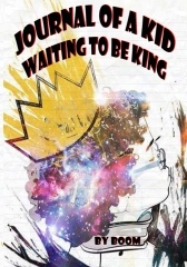 Journal of a Kid Waiting to be King