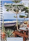 Buen Provecho: Spanish to English Dictionary of Gastronomic Terms (Dictionaries of Gastronomic Terms Book 5)