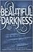 Beautiful Darkness (Beautiful Creatures #2)