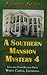 A Southern Mansion Mystery 4 (A Southern Mansion Mystery Series, 4)