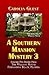 A Southern Mansion Mystery ...