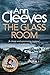 The Glass Room by Ann Cleeves The Glass Room by Ann Cleeves