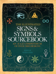 The Illustrated Signs and Symbols Sourcebook