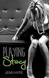 Playing Stacy by Jenn Hype