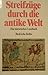 Streifzüge durch die antike Welt: Ein historisches Lesebuch