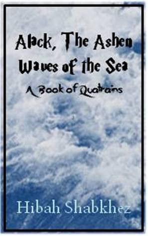 Alack the Ashen Waves of the Sea