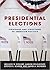 Presidential Elections. Strategies and Structures of American Politics