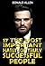 17 The Most Important Habits Of Truly Successful People: Rationed Short Guide For Mature Minds That Seek Good Advice And Not To Be Lectured (Easy To Read, Straight To The Point, Zero Fluff)