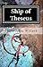 Ship of Theseus by Christopher Willard