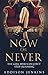 Now or Never