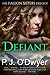 Defiant by P.J. O'Dwyer Defiant by P.J. O'Dwyer