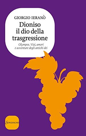 Dioniso, il dio della trasgressione (Kindle Edition)